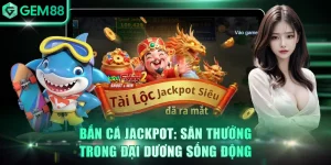 Bắn Cá Jackpot