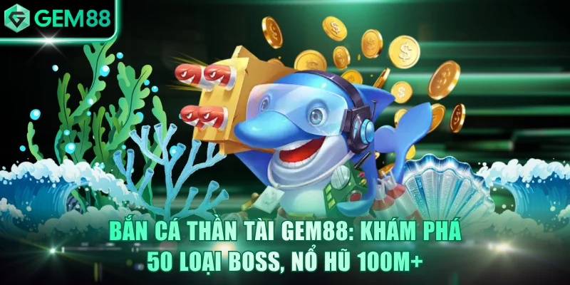 Bắn cá Thần Tài