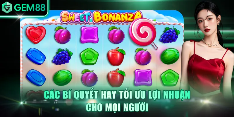 Các bí quyết hay tối ưu lợi nhuận cho mọi người