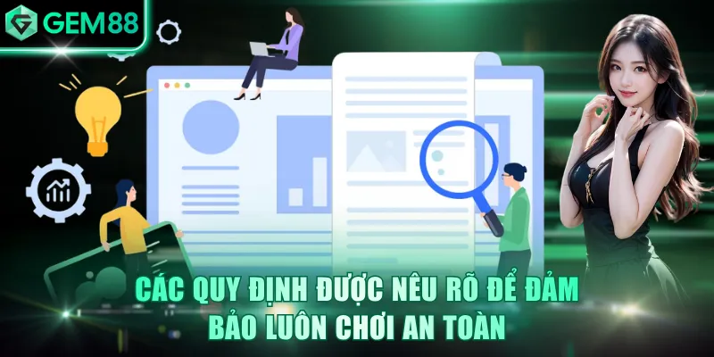 Các quy định được nêu rõ để đảm bảo luôn chơi an toàn