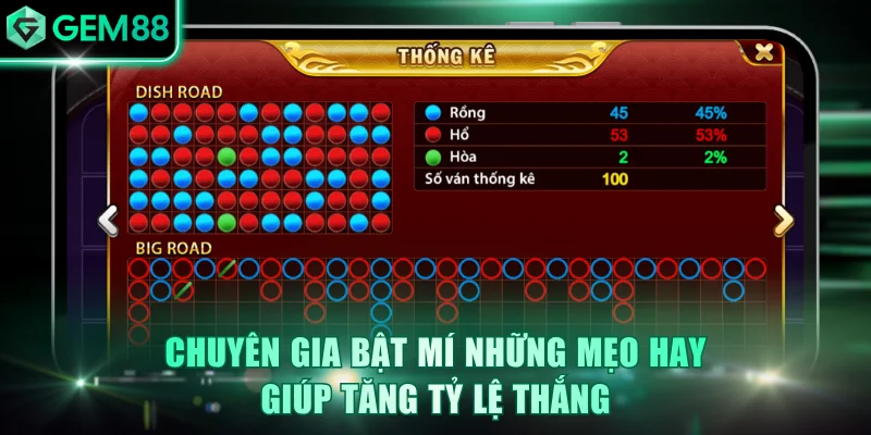 Chuyên gia bật mí những mẹo hay giúp tăng tỷ lệ thắng