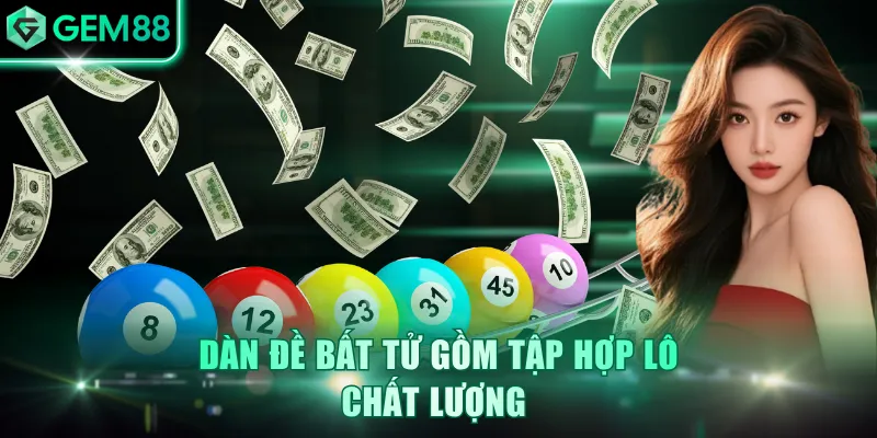 Dàn đề bất tử gồm tập hợp lô chất lượng 