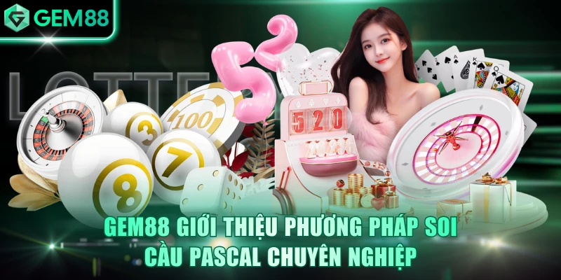 GEM88 giới thiệu phương pháp soi cầu Pascal chuyên nghiệp