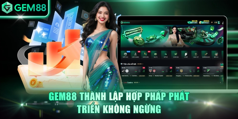 GEM88 thành lập hợp pháp phát triển không ngừng