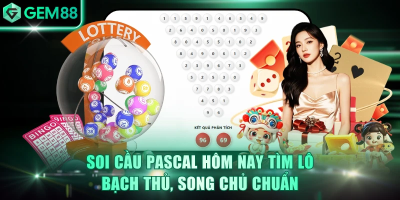 Cách soi cầu Pascal đầy đủ theo công thức chuẩn