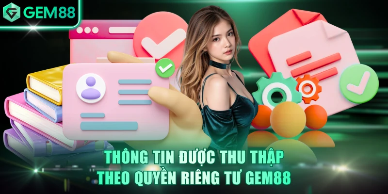 Thông tin được thu thập theo quyền riêng tư GEM88